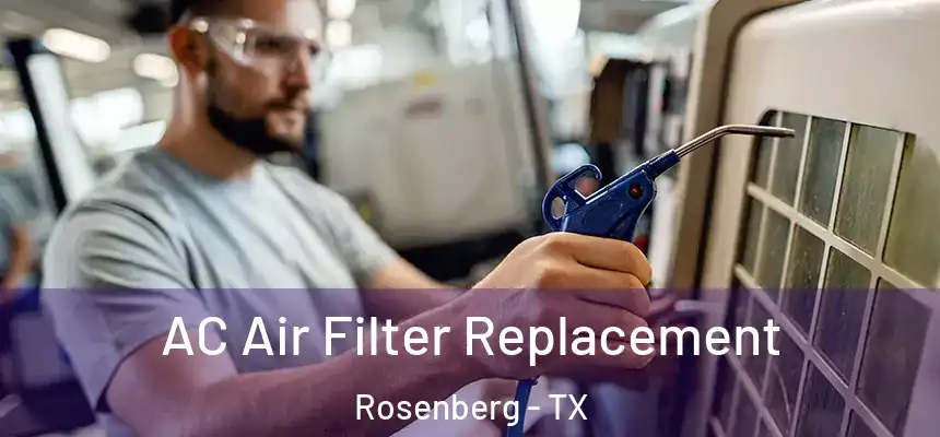  AC Air Filter Replacement Rosenberg - TX