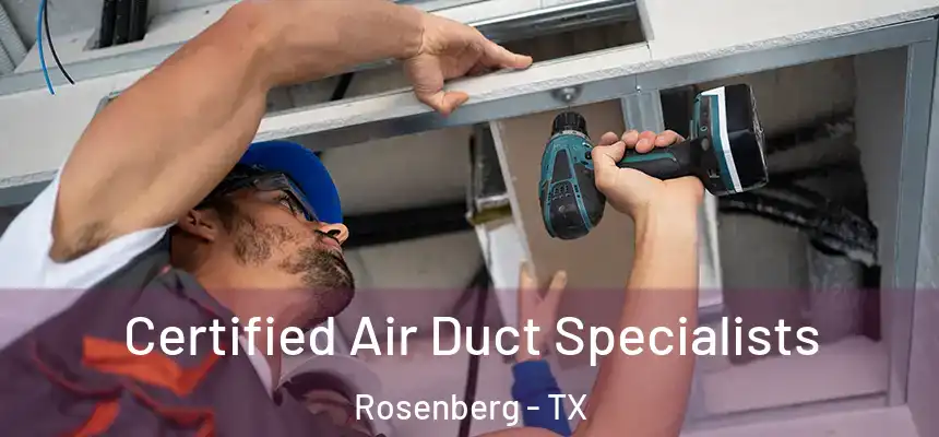 Certified Air Duct Specialists Rosenberg - TX