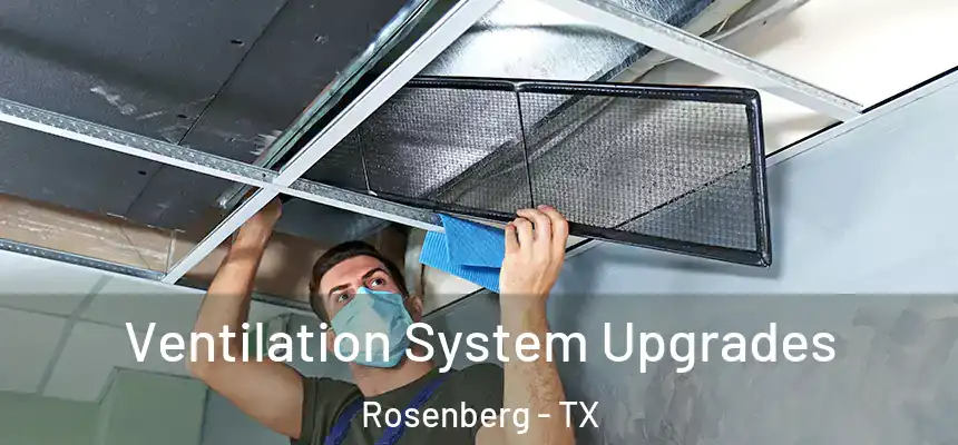 Ventilation System Upgrades Rosenberg - TX